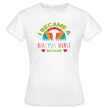Dialyse Krankenschwester - Frauen T-Shirt - Weiß - Vorne - AI Model Female 172 dark (172cm)