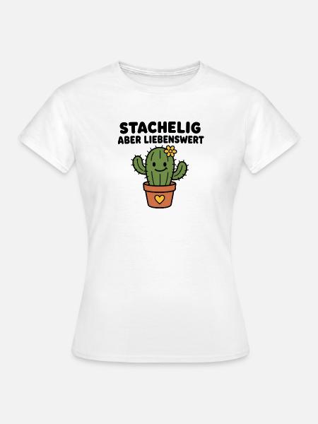 Stachelig aber liebenswert – Kaktus im Topf - Frauen T-Shirt - Weiß