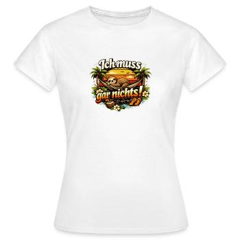 Ich muss gar nichts T-Shirt Faultier Spruch - Frauen T-Shirt - Weiß - Vorne - AI Model Female 172 dark (172cm)