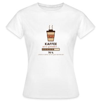 Kaffee wird geladen 70% – Morgenmuffel Spruch - Frauen T-Shirt - Weiß - Vorne - AI Model Female 172 dark (172cm)