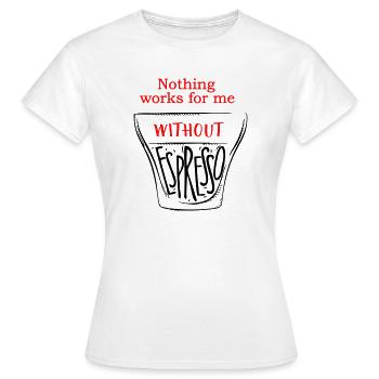 sans espresso - T-shirt Femme - blanc - Devant - AI Model Female 172 dark (172cm)