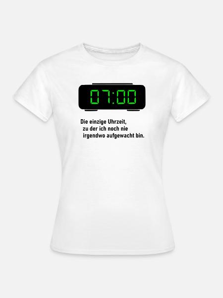 Die einzige Uhrzeit - Frauen T-Shirt - Weiß