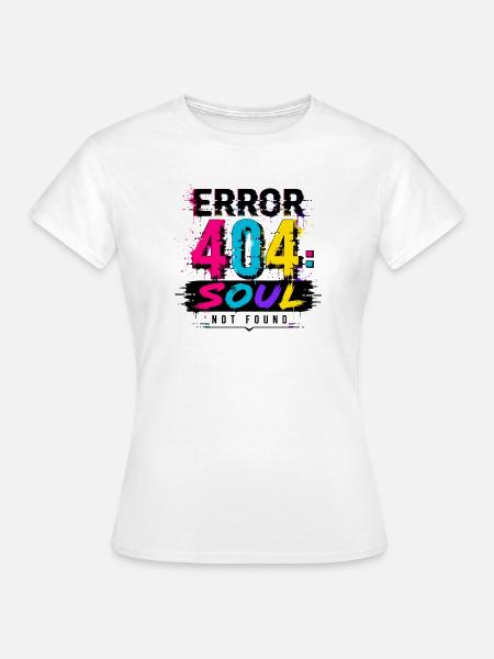 Fehler 404 Seele Neon Splatter - Frauen T-Shirt - Weiß
