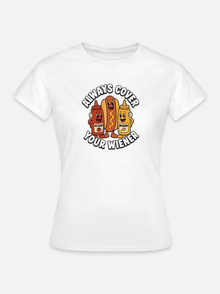 Immer den Wiener abdecken! Lustiger Hotdog - Frauen T-Shirt - Weiß