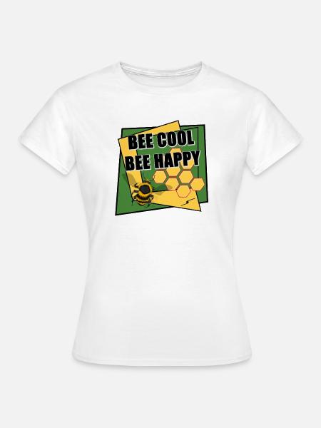 Bee Cool Bee Happy - Frauen T-Shirt - Weiß
