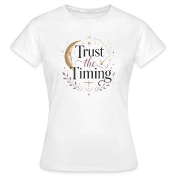 Faites confiance au bon moment, faites confiance au moment - T-shirt Femme - blanc - Devant - AI Model Female 172 dark (172cm)