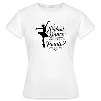 Cadeau pour danseur de ballet et professeur de ballet - T-shirt Femme - blanc - Devant - AI Model Female 172 dark (172cm)