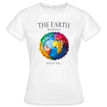 The Earth Without Art Design - Women's T-Shirt - white - Front - AI Model Female 172 dark (172cm)