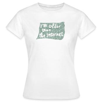 Older than the Internet - Women's T-Shirt - white - Front - AI Model Female 172 dark (172cm)