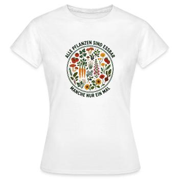 Alle Pflanzen sind essbar - Manche nur ein mal - Frauen T-Shirt - Weiß - Vorne - AI Model Female 172 dark (172cm)