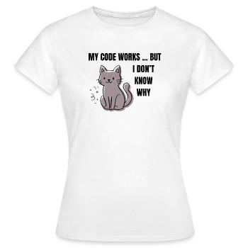 Mon code fonctionne - Chat programmeur drôle - T-shirt Femme - blanc - Devant - AI Model Female 172 dark (172cm)
