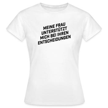Frau unterstützt mich bei ihren Entscheidungen - Frauen T-Shirt - Weiß - Vorne - AI Model Female 172 dark (172cm)