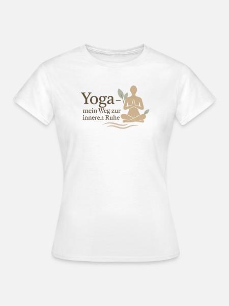 Yoga Weg Zur Inneren Ruhe - Frauen T-Shirt - Weiß