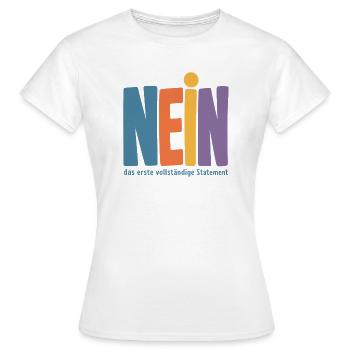 Nein das erste vollstaendige Statement - Frauen T-Shirt - Weiß - Vorne - AI Model Female 172 dark (172cm)