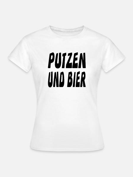 Putzen - Frauen T-Shirt - Weiß