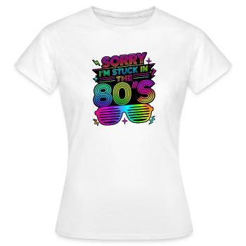 Désolé, je suis coincé dans les années 80 et 80 - T-shirt Femme - blanc - Devant - AI Model Female 172 dark (172cm)