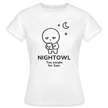 Nightowl – Too Awake | Late Night Mood - Frauen T-Shirt - Weiß - Vorne - AI Model Female 172 dark (172cm)