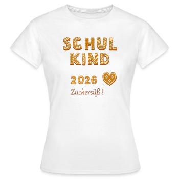 Schulkind 2026 Zuckersüß - Frauen T-Shirt - Weiß - Vorne - AI Model Female 172 dark (172cm)