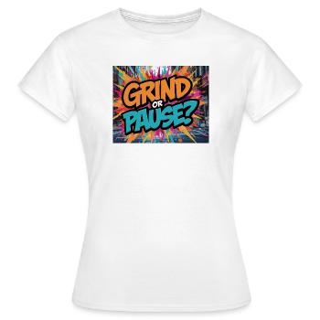 Grind ou pause ? Graffiti graphique - T-shirt Femme - blanc - Devant - AI Model Female 172 dark (172cm)
