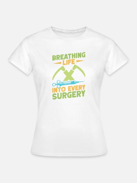 Anesthesiologist Breathing Life Anesthesia - Frauen T-Shirt - Weiß