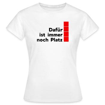 noch Platz - Frauen T-Shirt - Weiß - Vorne - AI Model Female 172 dark (172cm)