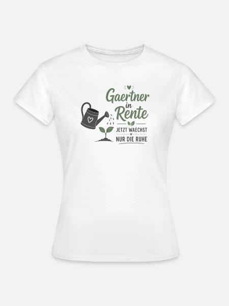 Gärtner in Rente – Gießkanne & Spruch – Geschenk - Frauen T-Shirt - Weiß