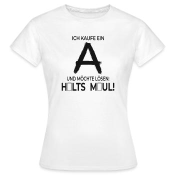 Ich kaufe ein A – Lustiger Spruch - Frauen T-Shirt - Weiß - Vorne - AI Model Female 172 dark (172cm)