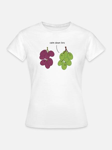 Beruhig dich, Bruder – Trauben - Frauen T-Shirt - Weiß