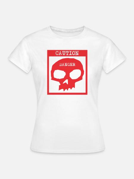 Caution Danger Totenkopf Warnschild - Frauen T-Shirt - Weiß