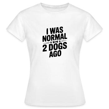 J’étais normal il y a deux chiens - T-shirt Femme - blanc - Devant - AI Model Female 172 dark (172cm)