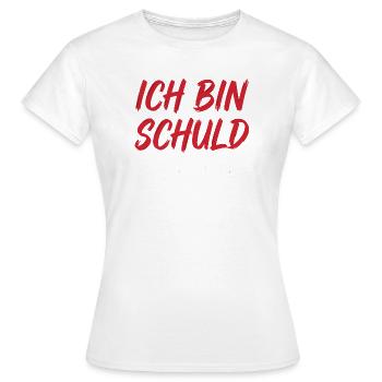 Ich bin schuld wie immer - Frauen T-Shirt - Weiß - Vorne - AI Model Female 172 dark (172cm)