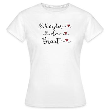 Schwester der Braut niedliches Design mit Herz - Frauen T-Shirt - Weiß - Vorne - AI Model Female 172 dark (172cm)