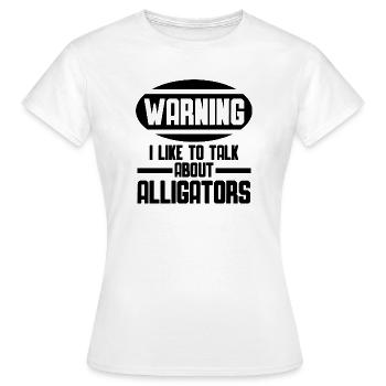 Attention – je parle des alligators - T-shirt Femme - blanc - Devant - AI Model Female 172 dark (172cm)