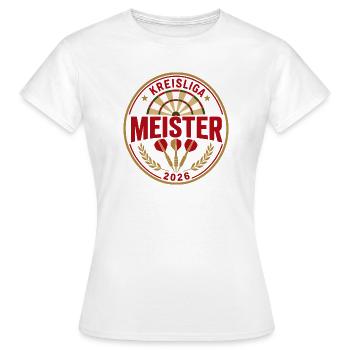 Darts Meister 2026, Kreisliga Sieger Shirt - Frauen T-Shirt - Weiß - Vorne - AI Model Female 172 dark (172cm)