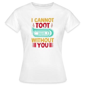 Euphonium Cannot Toot Without You Baritone - Frauen T-Shirt - Weiß - Vorne - AI Model Female 172 dark (172cm)