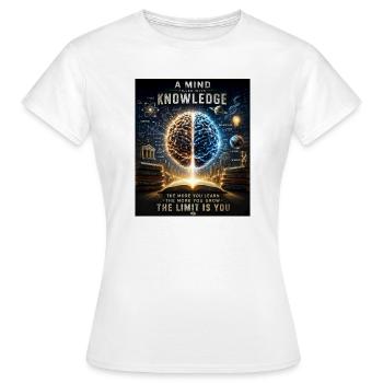 A brain full of knowledge: The limit is in you - Women's T-Shirt - white - Front - AI Model Female 172 dark (172cm)