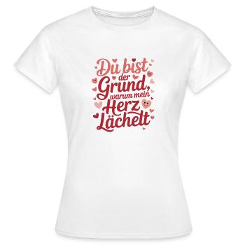  Du Bist Der Grund Warum Mein Herz Lächelt Liebes - Frauen T-Shirt - Weiß - Vorne - AI Model Female 172 dark (172cm)