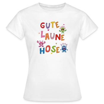 Gute Laune Hose  - Frauen T-Shirt - Weiß - Vorne - AI Model Female 172 dark (172cm)