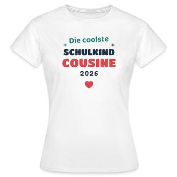 Einschulung 2026 Cousine - Schulkind Geschenk Schu - Frauen T-Shirt - Weiß - Vorne - AI Model Female 172 dark (172cm)