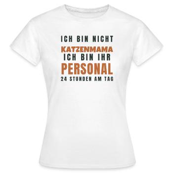 Katzenmama Ich bin ihr Personal - Lustig Katze - Frauen T-Shirt - Weiß - Vorne - AI Model Female 172 dark (172cm)