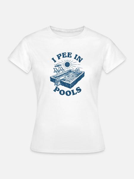 Ich pinkel in Pools Pool-Humor - Frauen T-Shirt - Weiß