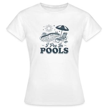Ich pinkle in Pools - Frauen T-Shirt - Weiß - Vorne - AI Model Female 172 dark (172cm)