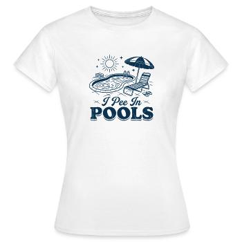 Ich pinkel in Pools Pool Tee am Pool - Frauen T-Shirt - Weiß - Vorne - AI Model Female 172 dark (172cm)