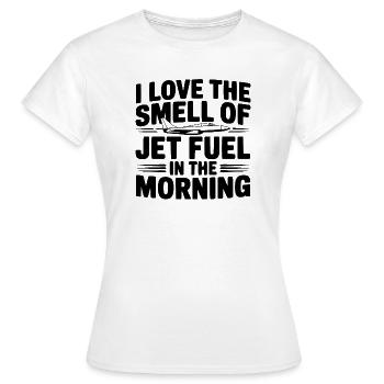 Ich liebe den Geruch von Kerosin am Morgen - Frauen T-Shirt - Weiß - Vorne - AI Model Female 172 dark (172cm)
