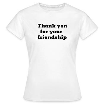DANKE FÜR DEINE FREUNDSCHAFT - Frauen T-Shirt - Weiß - Vorne - AI Model Female 172 dark (172cm)