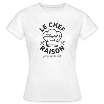 Le Chef A Toujours Raison Humour Cuisine - T-shirt Femme - blanc - Devant - AI Model Female 172 dark (172cm)