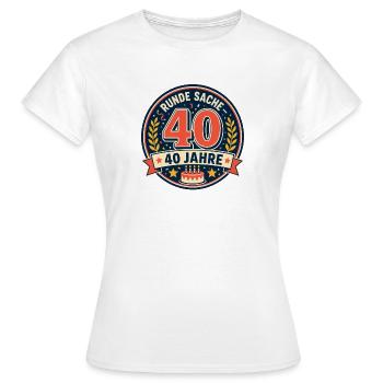40. Geburtstag Runde Sache - Frauen T-Shirt - Weiß - Vorne - AI Model Female 172 dark (172cm)