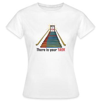 Where Your Fear Is. There Is Your Task - Frauen T-Shirt - Weiß - Vorne - AI Model Female 172 dark (172cm)
