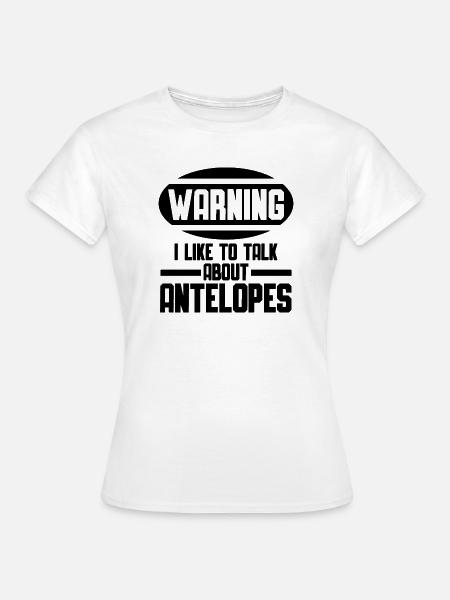 Antilope Lustiger Spruch - Frauen T-Shirt - Weiß