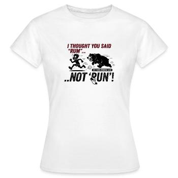 Rum Not Run lustige Bärenjagd - Frauen T-Shirt - Weiß - Vorne - AI Model Female 172 dark (172cm)